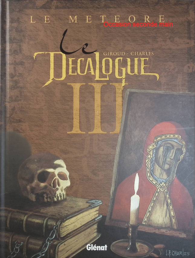Le Décalogue Tome 3 – Le Météore – Frank Giroud, Jean-François Charles, Giulio De Vita – BD historique, mystère, aventure et suspense - Livre BD