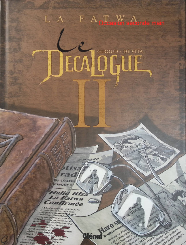Le Décalogue Tome 2 – La Fatwa – Frank Giroud, Giulio De Vita – BD historique, thriller et aventure autour d’un secret religieux - Livre BD