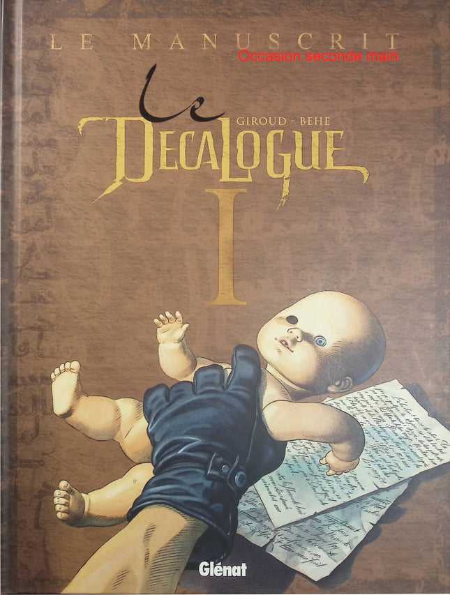 Le Décalogue Tome 1 – Le Manuscrit – Frank Giroud, Joseph Béhé – BD historique, thriller et aventure autour d’un mystérieux manuscrit - Livre BD