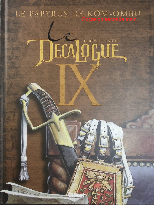Le Décalogue Tome 9 – Le Papyrus de Kôm-Ombo – Frank Giroud, Michel Faure – BD historique, aventure, mystère et suspense - Livre BD