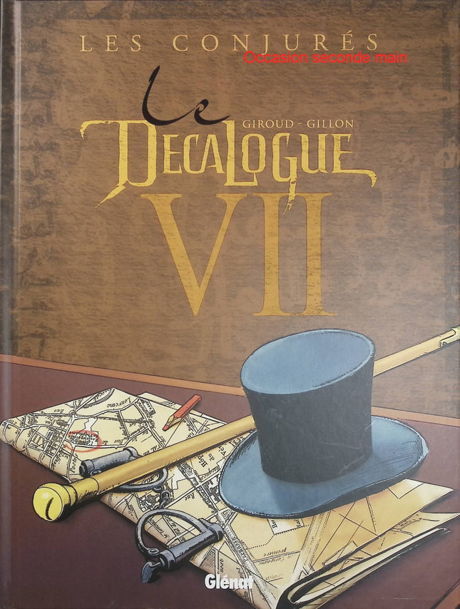 Le Décalogue Tome 7 – Les Conjurés – Frank Giroud, Paul Gillon – BD historique, aventure, mystère et suspense autour du Décalogue - Livre BD