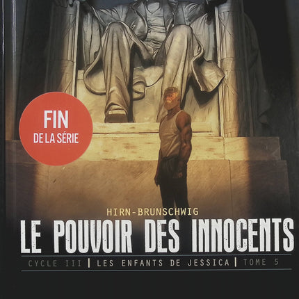 Le Pouvoir des Innocents Cycle III – Les Enfants de Jessica Tome 5 – L’homme qui sauva l’Amérique, Luc Brunschwig et Laurent Hirn, BD thriller politique - Livre BD
