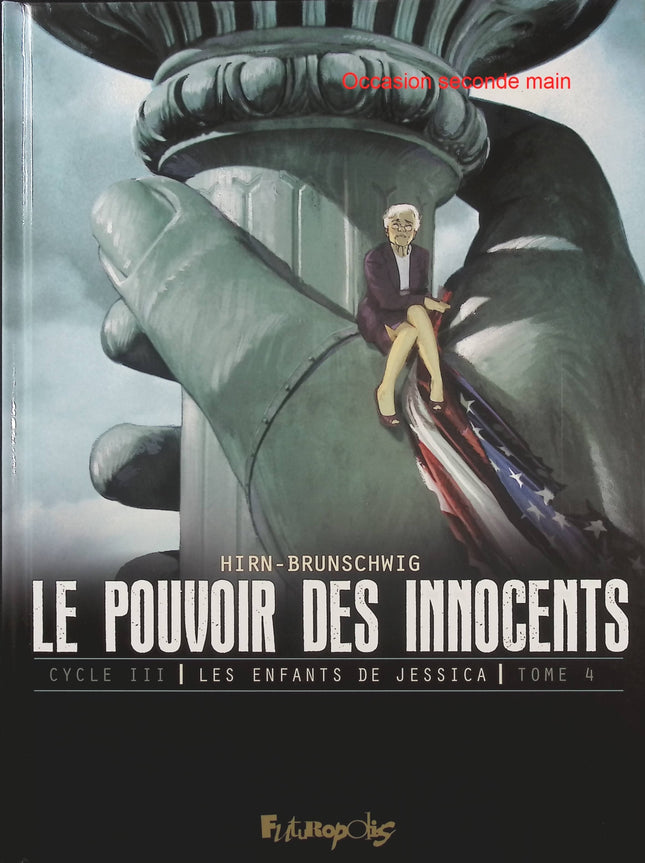 Le Pouvoir des Innocents Cycle III – Les Enfants de Jessica Tome 4, Luc Brunschwig et Laurent Hirn, BD thriller politique et suspense social - Livre BD