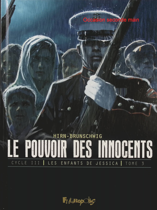 Le Pouvoir des Innocents Cycle III – Les Enfants de Jessica Tome 3 – Sur la route, Luc Brunschwig et Laurent Hirn, BD thriller politique et drame social - Livre BD