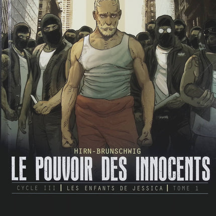 Le Pouvoir des Innocents Cycle III – Les Enfants de Jessica Tome 1 – Le Discours, de Luc Brunschwig et Laurent Hirn, BD thriller politique et suspense - Livre BD
