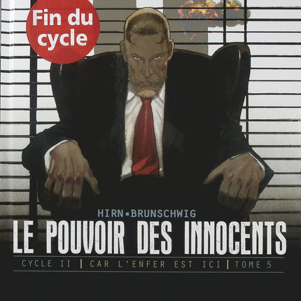 Le Pouvoir des Innocents Cycle II Tome 5 – 11 Septembre de Luc Brunschwig, Laurent Hirn et David Nouhaud, BD thriller politique et drame contemporain - Livre BD