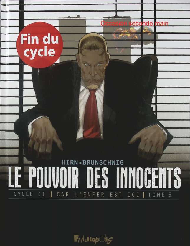Le Pouvoir des Innocents Cycle II Tome 5 – 11 Septembre de Luc Brunschwig, Laurent Hirn et David Nouhaud, BD thriller politique et drame contemporain - Livre BD