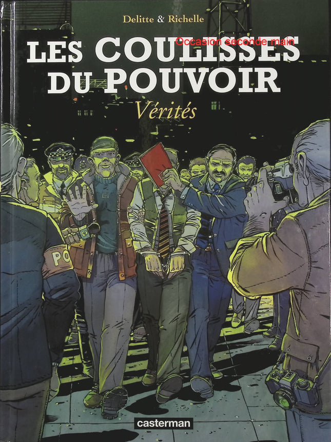 Les Coulisses du pouvoir Tome 4 Vérités – Philippe Richelle et Jean-Yves Delitte, BD politique et thriller d’investigation - Livre BD