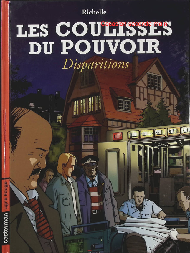 Les Coulisses du pouvoir Disparitions Tome 7 – Philippe Richelle et Zhang Xiao Yu, BD politique et enquête à suspense - Livre BD