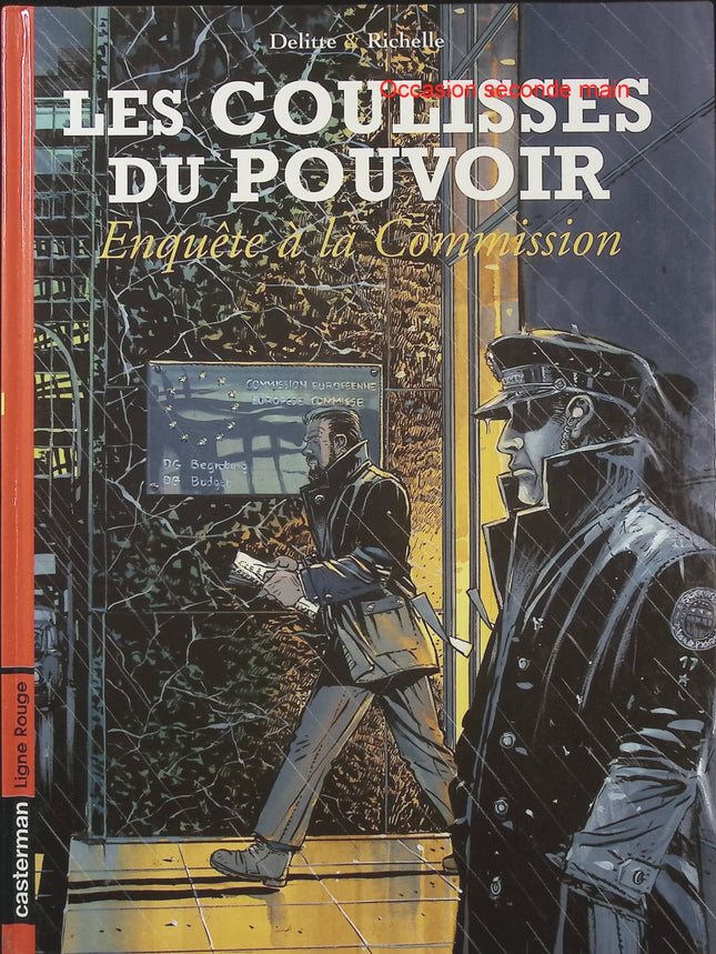 Les Coulisses du pouvoir Tome 5 Enquête à la commission – Philippe Richelle et Jean-Yves Delitte, BD politique et enquête parlementaire - Livre BD