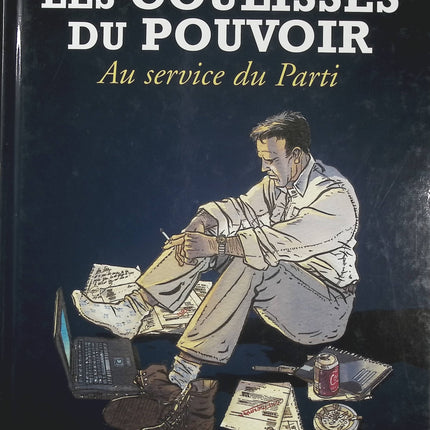 Les Coulisses du pouvoir Tome 2 Au service du parti – Philippe Richelle et Jean-Yves Delitte, BD politique et thriller d’investigation - Livre BD