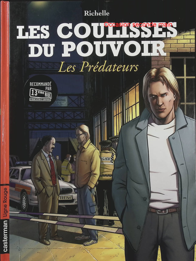 Les Coulisses du pouvoir Les Prédateurs Tome 8 – Philippe Richelle et Jean-Yves Delitte, BD politique et thriller sur les jeux d’influence - Livre BD