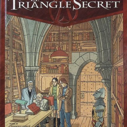 Le Triangle Secret Tome 4 L’Évangile oublié – Didier Convard, André Juillard et Pierre Wachs, BD thriller ésotérique entre mystères religieux, secrets historiques et révélations interdites - Livre BD