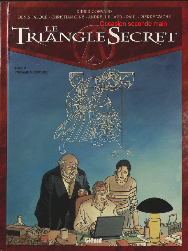 Le Triangle Secret Tome 5 – L’Infâme Mensonge – Didier Convard et ses dessinateurs | BD ésotérique, secrets religieux, complots historiques et sociétés secrètes - Livre BD