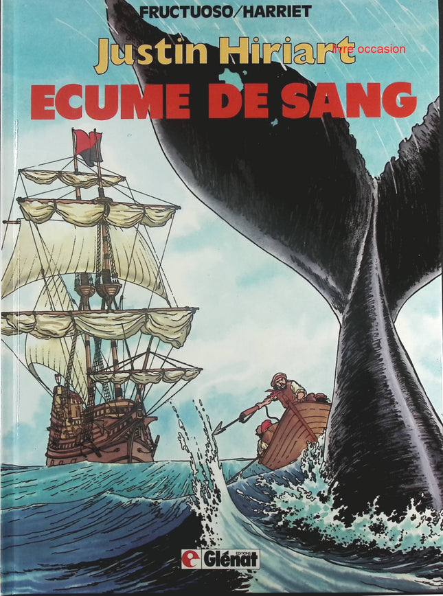 Ecume de sang - Tome 1 - Justin Hiriart - Fructuoso Gregorio Muro Harriet - Livre BD