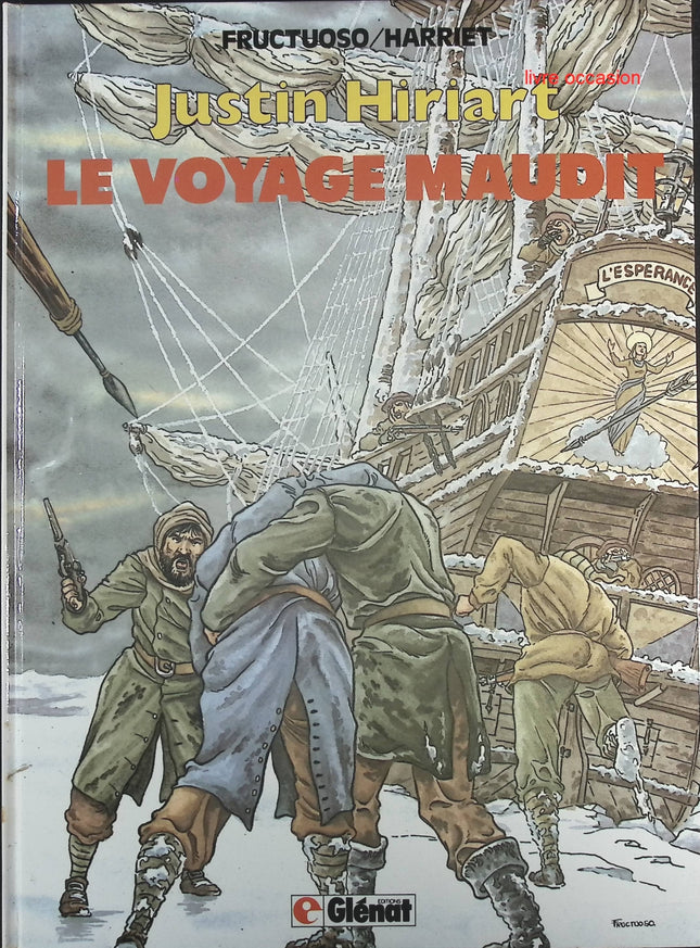 Le voyage maudit - Tome 2 - Justin Hiriart - Fructuoso Gregorio Muro Harriet - Livre BD