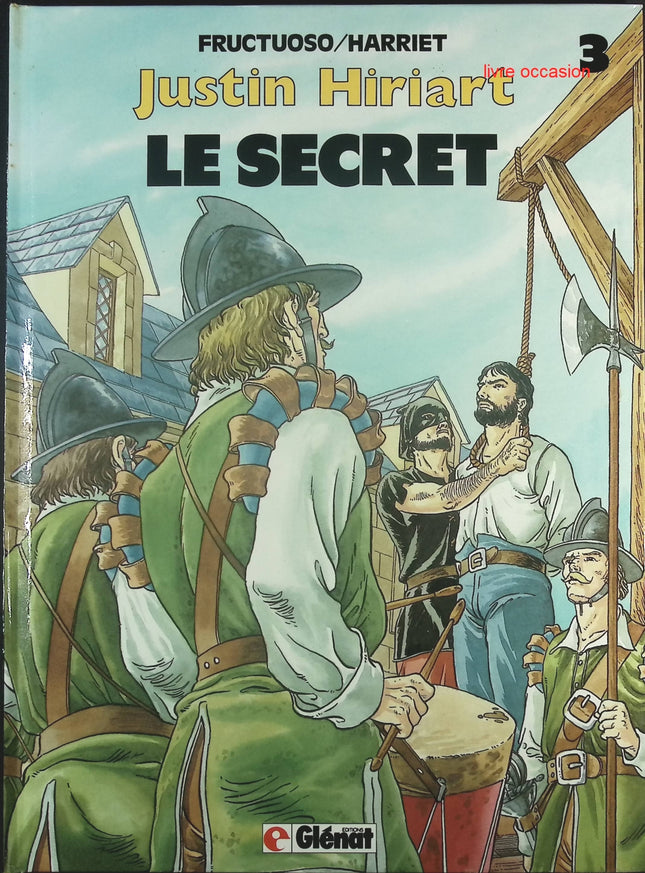 Le secret - Tome 3 - Justin Hiriart - Fructuoso Gregorio Muro Harriet - Livre BD