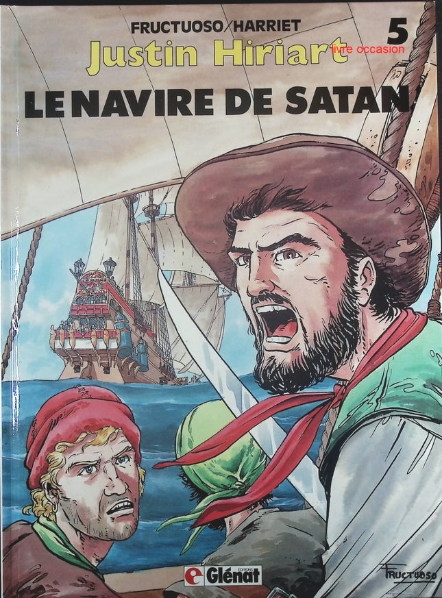 Le navire de Satan - Tome 5 - Justin Hiriart - Fructuoso Gregorio Muro Harriet - Livre BD