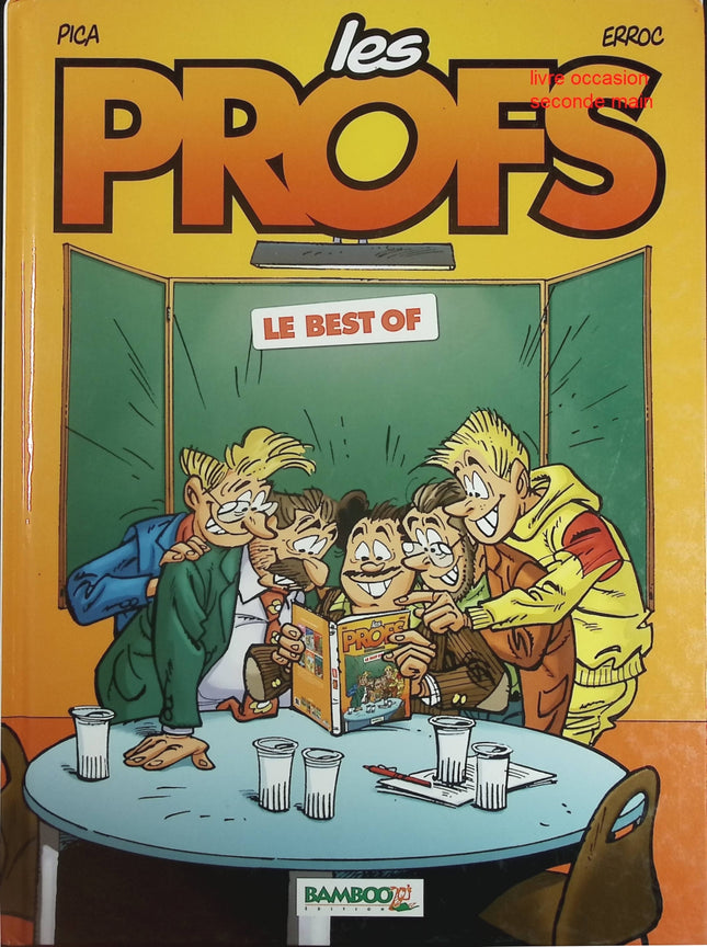 Les Profs – Le best of – bande dessinée humoristique – Pica & Erroc - Livre BD
