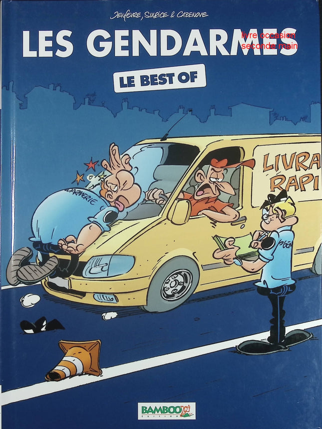Les Gendarmes – Le best of – bande dessinée humour et police – Sulpice & Cazenove - Livre BD