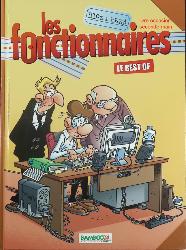Les Fonctionnaires – Le best of – bande dessinée humour administration – Bloz & Beka - Livre BD