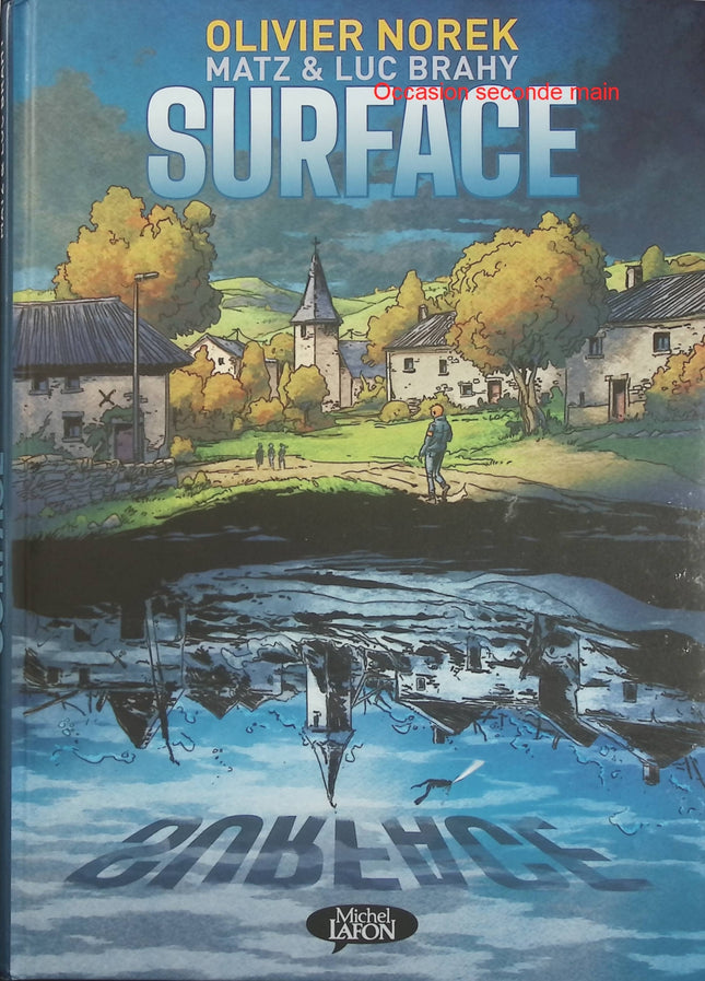 Surface – Luc Brahy, Olivier Norek, Matz – BD thriller, enquête policière, suspense et polar français - Livre BD