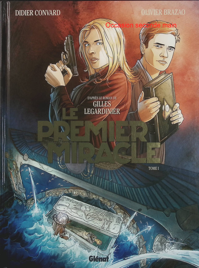 Le Premier miracle Tome 1 – Didier Convard, Olivier Brazao, Gilles Legardinier – BD thriller, aventure, mystère et histoire - Livre BD