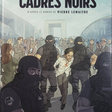 Cadres Noirs Tome 1 – Avant – Pascal Bertho, Giuseppe Liotti, Pierre Lemaitre – BD thriller, entreprise et suspense - Livre BD