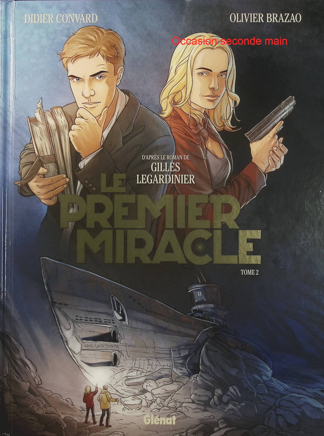 Le Premier miracle Tome 2 – Didier Convard, Olivier Brazao, Gilles Legardinier – BD thriller, aventure, mystère et histoire - Livre BD