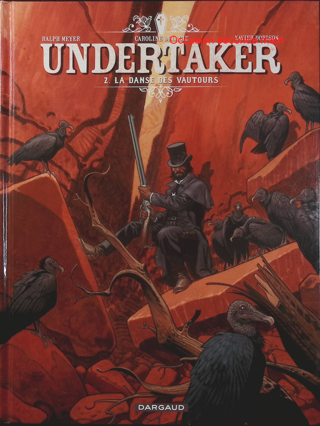 Undertaker Tome 2 – La Danse des vautours – Xavier Dorison, Ralph Meyer, Caroline Delabie – BD western et aventure - Livre BD