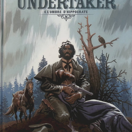 Undertaker Tome 4 – L’Ombre d’Hippocrate – Xavier Dorison, Ralph Meyer, Caroline Delabie – BD western et aventure - Livre BD