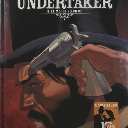 Undertaker Tome 8 – Le Monde selon Oz – Xavier Dorison, Ralph Meyer, Caroline Delabie – BD western et aventure - Livre BD