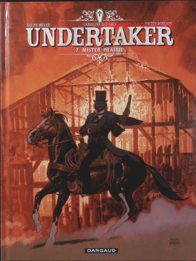 Undertaker Tome 7 – Mister Prairie – Xavier Dorison, Ralph Meyer, Caroline Delabie – BD western et aventure - Livre BD