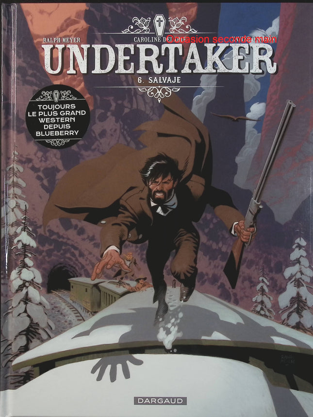 Undertaker Tome 6 – Salvaje – Xavier Dorison, Ralph Meyer, Caroline Delabie – BD western et aventure - Livre BD