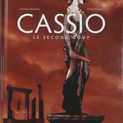 Cassio Tome 2 – Le Deuxième coup – Desberg et Reculé – Bande dessinée historique sur la Rome antique, aventure, vengeance et mystères - Livre BD