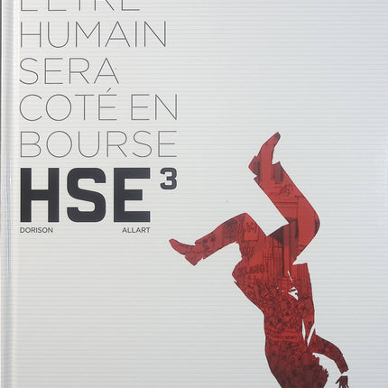 H.S.E. Tome 3 – Xavier Dorison, Thomas Allart – BD de science-fiction, anticipation, finance et thriller futuriste - Livre BD