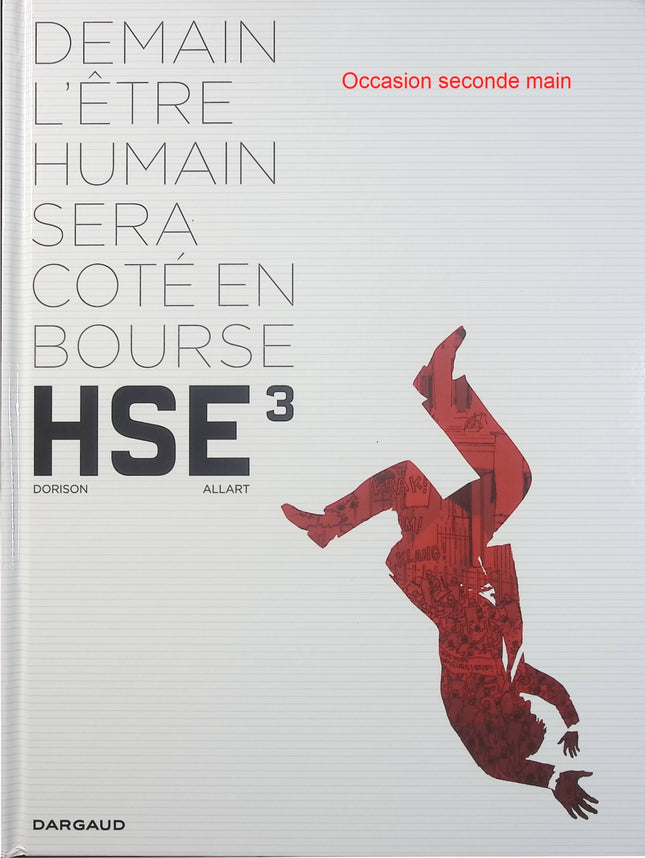 H.S.E. Tome 3 – Xavier Dorison, Thomas Allart – BD de science-fiction, anticipation, finance et thriller futuriste - Livre BD