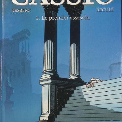 Cassio Tome 1 – Le Premier Assassin – Stephen Desberg et Henri Reculé – Bande dessinée historique, aventure antique, vengeance et mystères dans la Rome antique - Livre BD