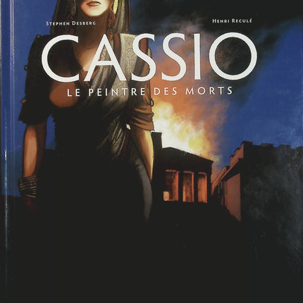 Cassio Tome 8 – Le Peintre des morts – Stephen Desberg et Henri Reculé – Bande dessinée historique antique, mystères, vengeance et intrigues dans la Rome antique - Livre BD