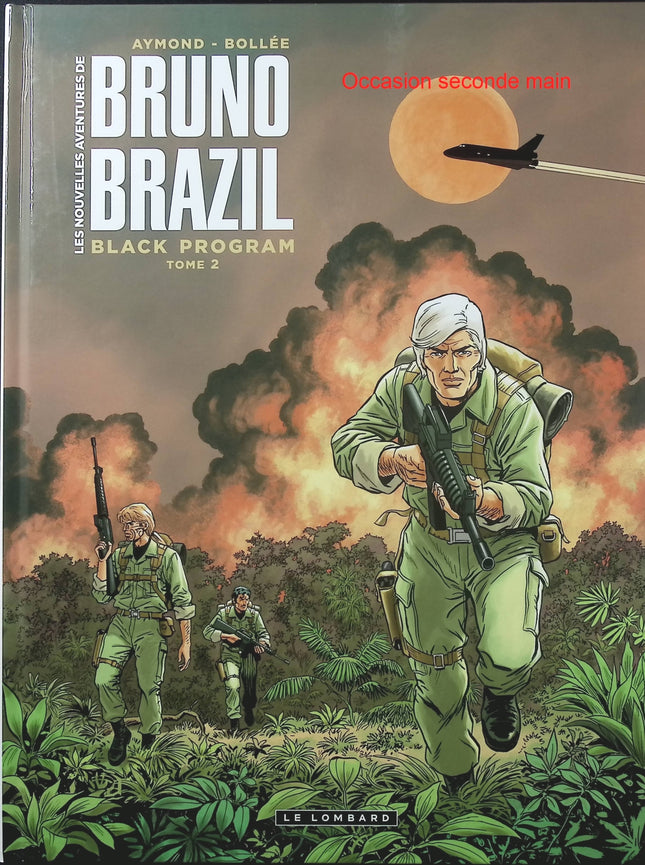 Les Nouvelles aventures de Bruno Brazil Tome 2 – Black Program 2 – Bollée, Aymond – BD d’espionnage et action - Livre BD