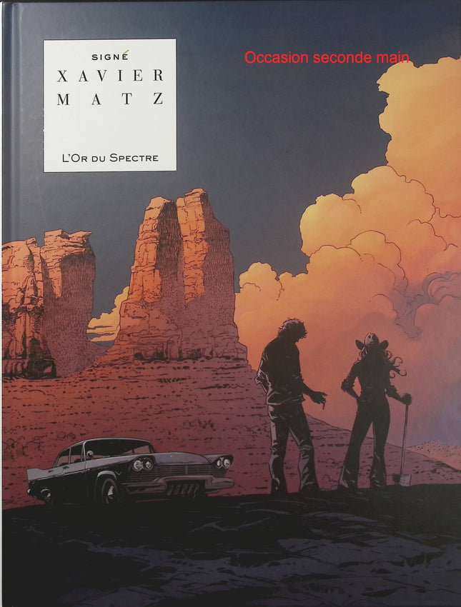 L’Or du Spectre – Matz et Philippe Xavier – BD western, aventure et chasse au trésor - Livre BD