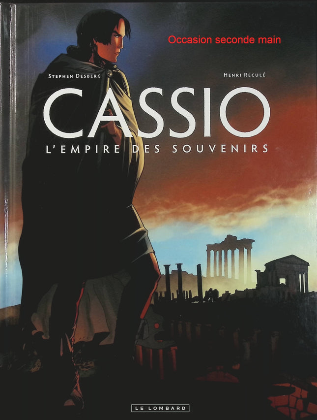 Cassio Tome 9 – L’Empire des souvenirs – Stephen Desberg et Henri Reculé – Bande dessinée historique, Rome antique, mystères, vengeance et aventures - Livre BD