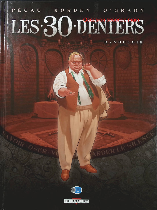 Les 30 Deniers Tome 3 – Vouloir – Jean-Pierre Pécau, Igor Kordey – BD ésotérique, historique et aventure - Livre BD