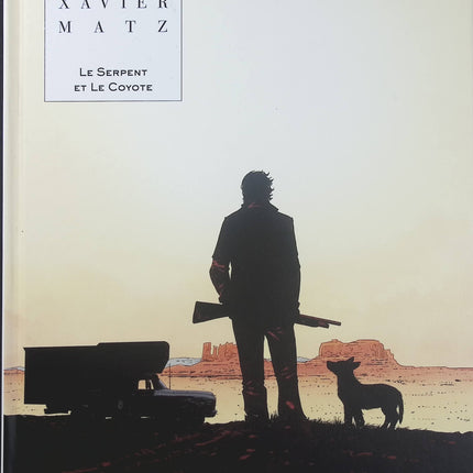 Le Serpent et le Coyote – Matz et Philippe Xavier – BD western, thriller et aventure - Livre BD