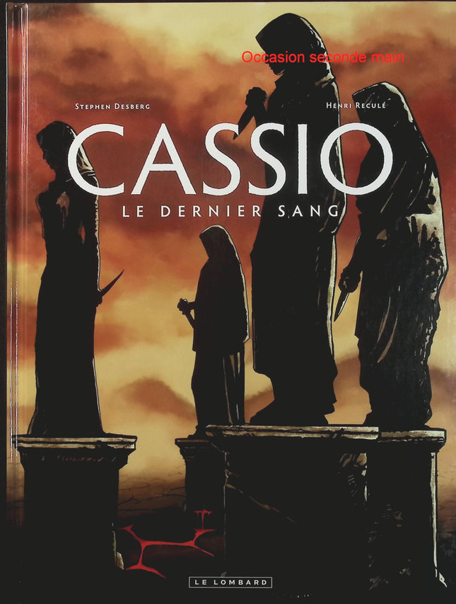 Cassio Tome 4 – Le Dernier sang – Stephen Desberg et Henri Reculé – Bande dessinée historique, Rome antique, mystères, vengeance et aventure - Livre BD