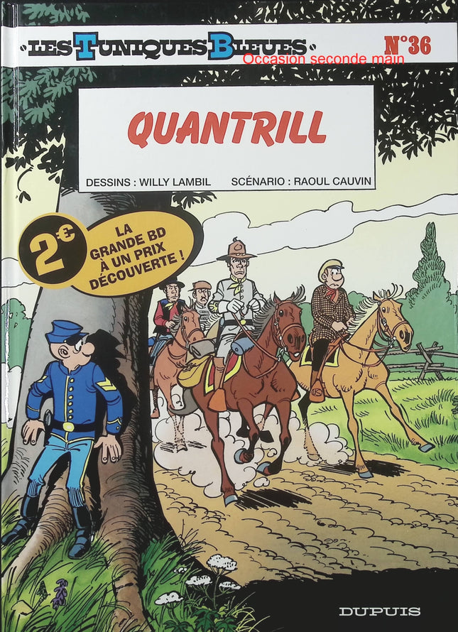 Les Tuniques Bleues Tome 36 – Quantrill – Raoul Cauvin et Willy Lambil, BD western historique et humoristique - Livre BD