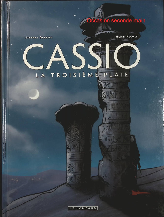 Cassio Tome 3 – La Troisième plaie – Stephen Desberg et Henri Reculé – Bande dessinée historique, Rome antique, mystères, vengeance et aventure - Livre BD