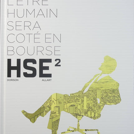 H.S.E. Tome 2 – Xavier Dorison, Thomas Allart – BD de science-fiction, anticipation, finance et thriller futuriste - Livre BD