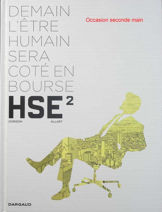 H.S.E. Tome 2 – Xavier Dorison, Thomas Allart – BD de science-fiction, anticipation, finance et thriller futuriste - Livre BD