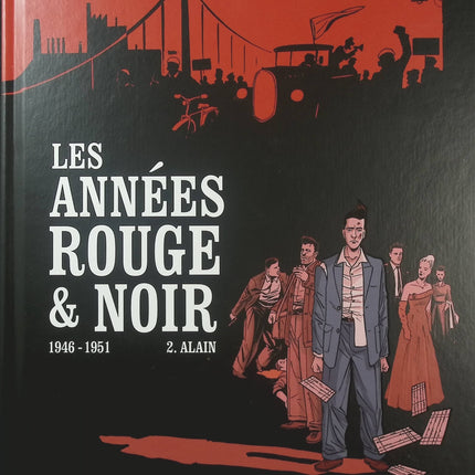 Les Années Rouge & Noir Tome 2 – Alain – Pierre Boisserie, Didier Convard, Stéphane Douay – BD historique et politique - Livre BD